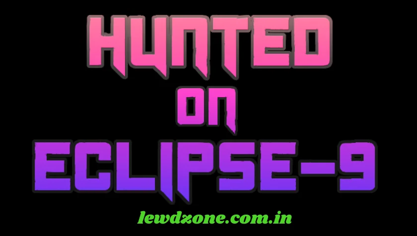 Hunted on Eclipse-9